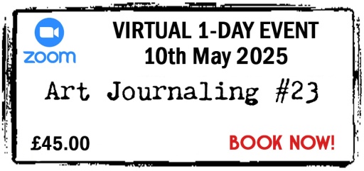 VIRTUAL - Zoom Event - 10th May 2025 - Full Price - Art Journaling #23